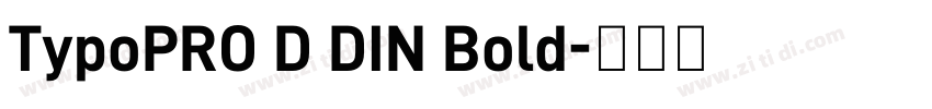 TypoPRO D DIN Bold字体转换